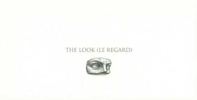 Lexicon: The Look (Le Regard)